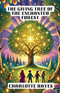 The Giving Tree of the Enchanted Forest