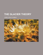 The Glacier Theory