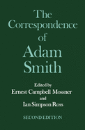 The Glasgow Edition of the Works and Correspondence of Adam Smith: VI: Correspondence