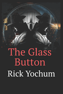 The Glass Button