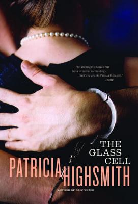 The Glass Cell - Highsmith, Patricia