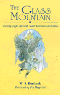 The Glass Mountain: Twenty-Eight Ancient Polish Folktales and Fables - Kuniczak, W S (Editor)