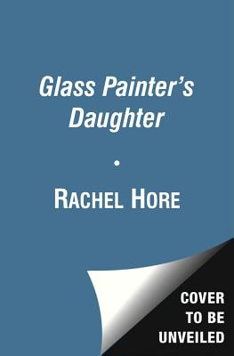 The Glass Painter's Daughter - Hore, Rachel