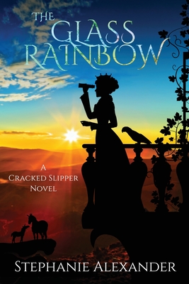 The Glass Rainbow - Alexander, Stephanie