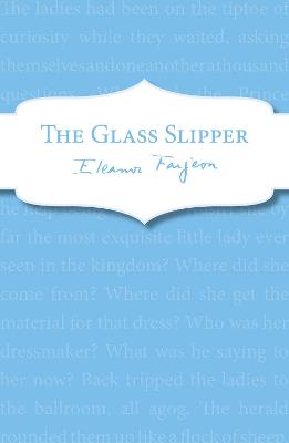 The Glass Slipper - Farjeon, Eleanor