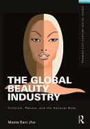 The Global Beauty Industry: Colorism, Racism, and the National Body