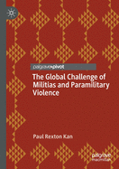 The Global Challenge of Militias and Paramilitary Violence