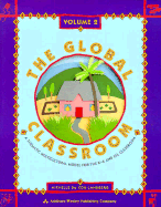 The Global Classroom: A Thematic Multicultural Model for the K-6 and ESL Classroom