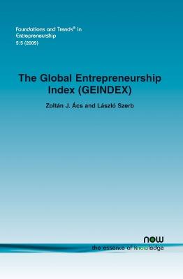 The Global Entrepreneurship Index (GEINDEX) - cs, Zoltn J, and Szerb, Lszl