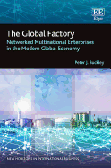The Global Factory: Networked Multinational Enterprises in the Modern Global Economy