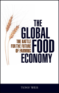 The Global Food Economy: The Battle for the Future of Farming