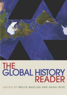 The Global History Reader - Mazlish, Bruce (Editor), and Iriye, Akira (Editor)