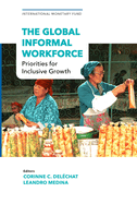 The Global Informal Workforce: Priorities for Inclusive Growth