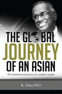 The Global Journey of an Asian: The Entrepreneurial Journey of a Complete Outsider