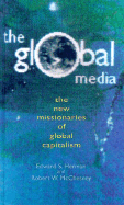 The Global Media: The Missionaries of Global Capitalism