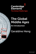 The Global Middle Ages: An Introduction