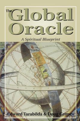 The Global Oracle - Tarabilda, Ed, and Pasco, Elizabeth (Editor)