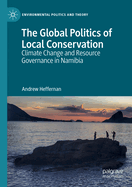 The Global Politics of Local Conservation: Climate Change and Resource Governance in Namibia