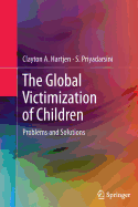 The Global Victimization of Children: Problems and Solutions