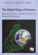 The Global Village of Dentistry: Internet, Intranet, Online Services for Dental Professionals