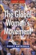 The Global Women's Movement: Origins, Issues and Strategies
