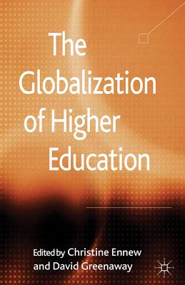 The Globalization of Higher Education - Ennew, C. (Editor), and Greenaway, D. (Editor)