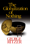 The Globalization of Nothing - Ritzer, George