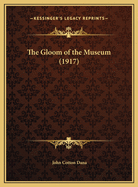 The Gloom of the Museum (1917)