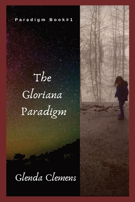 The Gloriana Paradigm: Paradigm Book #1 - Clemens, Glenda, and Clemens, David (Editor)