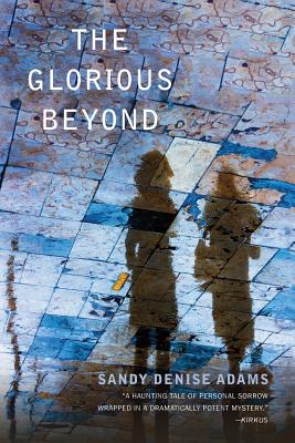 The Glorious Beyond - Adams, Sandy Denise