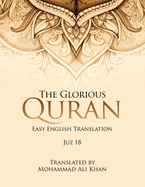 The Glorious Quran: Easy English Translation Juz 18