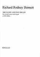 The Glory And The Dream - Bennett, Richard Rodney (Composer)