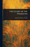 The Glory of the Pharaohs