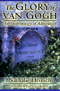 The Glory of Van Gogh: An Anthropology of Admiration