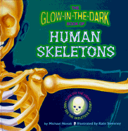 The Glow-In-The-Dark Book of Human Skeletons