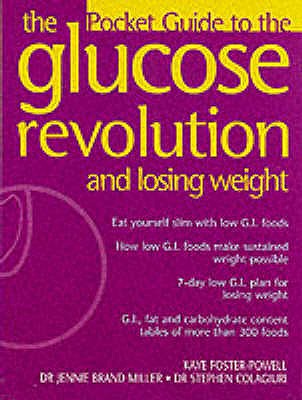 The Glucose Revolution - Losing Weight - Colagiuri, Dr Stephen, and Foster-Powell, Kaye, and Miller, Professor Jennie Brand