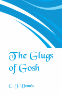 The Glugs of Gosh