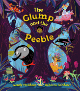 The Glump and the Peeble