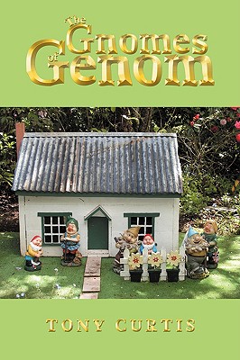 The Gnomes of Genom - Curtis, Tony