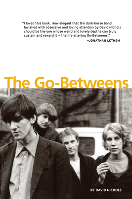 The Go-Betweens - Nichols, David