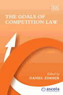 The Goals of Competition Law - Zimmer, Daniel (Editor)