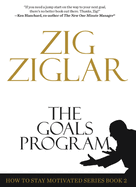 The Goals Program: How to Stay Motivated Series Book 2