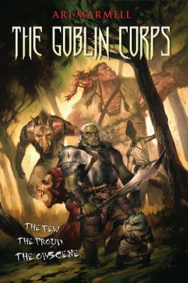 The Goblin Corps - Marmell, Ari