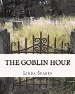 The Goblin Hour