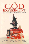 The God Experiment: Can Science Prove the Existence of God? - Stannard, Russell