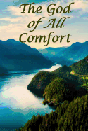 The God of All Comfort: Bible Promises to Comfort Women (Joy Reclaimed)