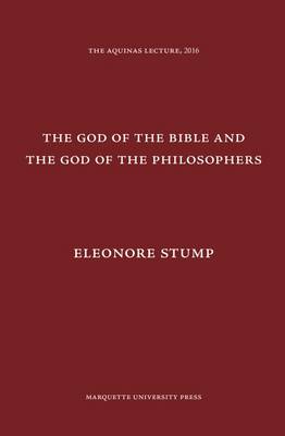 The God of the Bible and the God of the Philosophers - Stump, Eleonore