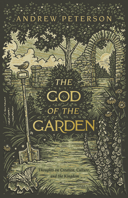 The God of the Garden - Peterson, Andrew