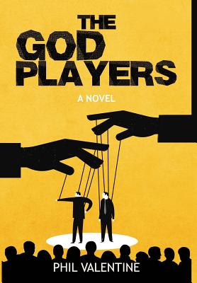The God Players - Valentine, Phil