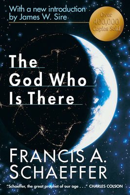 The God Who Is There - Schaeffer, Francis A